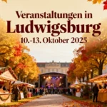 Veranstaltungen Ludwigsburg Oktober 2025