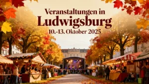 Veranstaltungen Ludwigsburg Oktober 2025