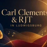 Carl Clements Konzert Ludwigsburg 2026