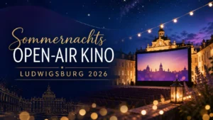 Open-Air Kino Ludwigsburg 2026